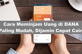 Cara Meminjam Uang Ke Aplikasi Dana